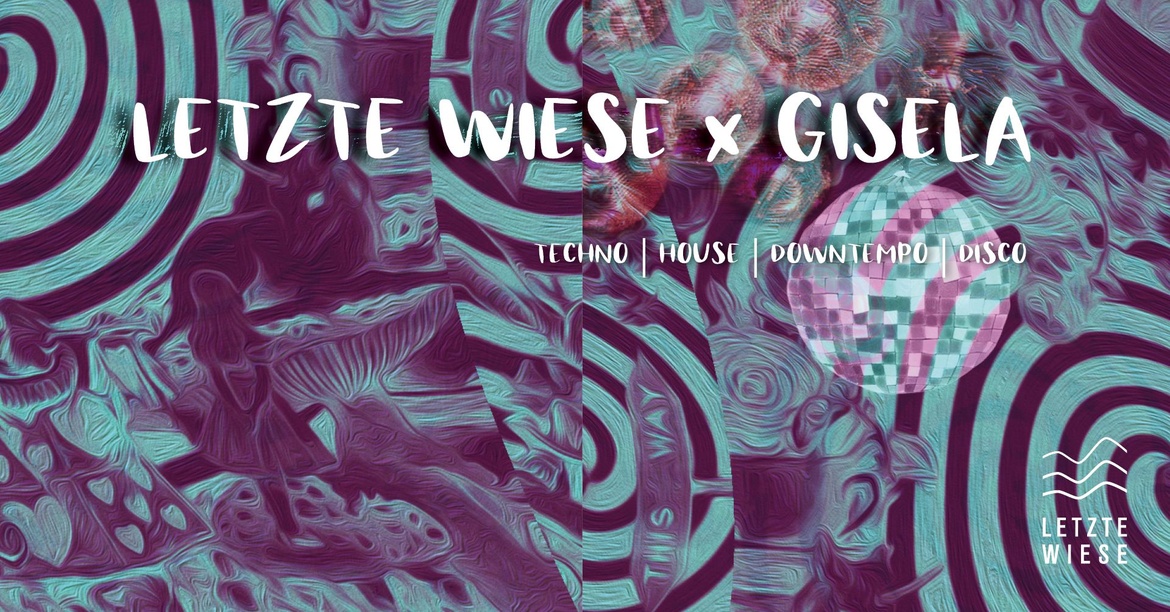LETZTE WIESE × Gisela