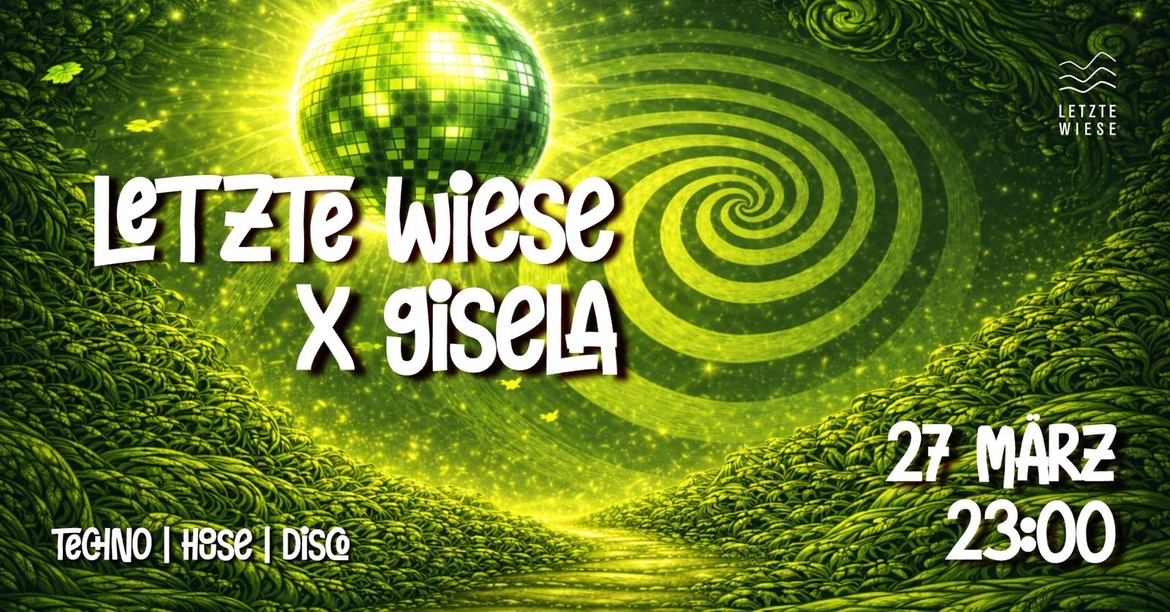 LETZTE WIESE × Gisela
