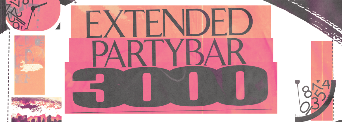 Extended PARTYBAR 3000 ∞ LETZTE WIESE
